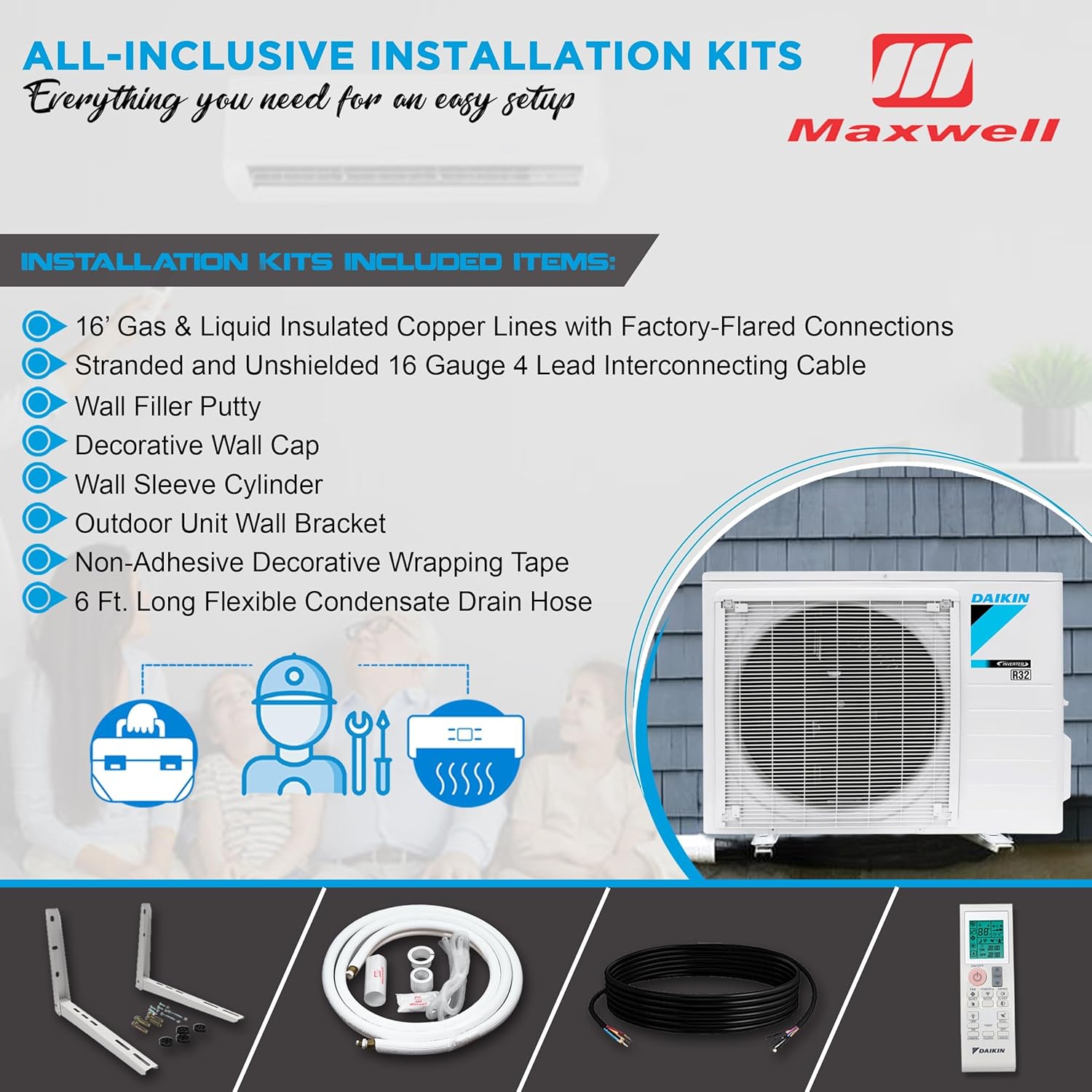 Daikin 12,000 BTU 18 SEER2 Entra R32 Series Ductless Mini Split Heat Pump System w/Maxwell All-Inclusive 15' Installation Kit and Wall Mounting Bracket (230V), White, RXC12+FTXC12+IKM1438+WAFP24